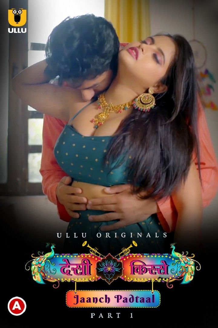 Desi kisse (Jaanch Padtaal) Part 1 2023 Ullu