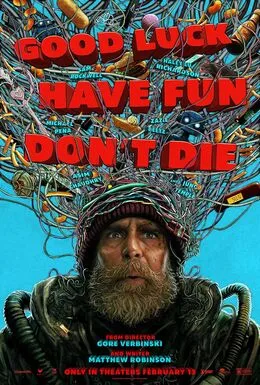 Good Luck Have Fun Dont Die 2025