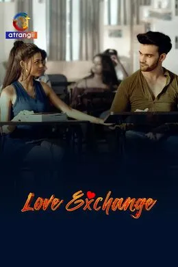 Love Exchange Season 1 Part 1